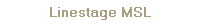 Linestage MSL